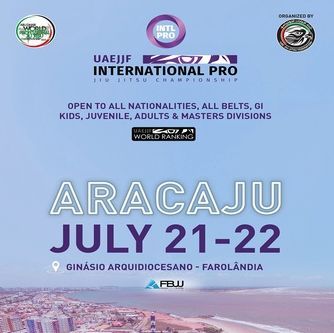 ARACAJU INTERNATIONAL PRO JIU-JITSU CHAMPIONSHIP – 21 de Julho